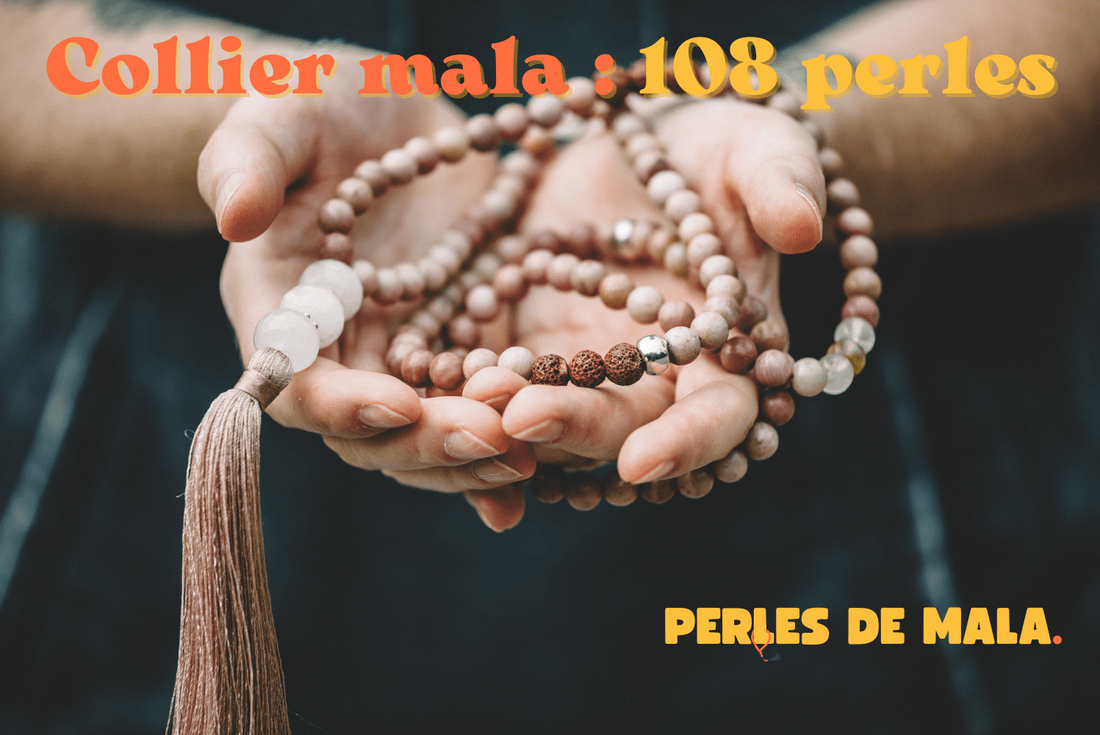 Quelle est la signification des 108 perles sur un collier mala ?